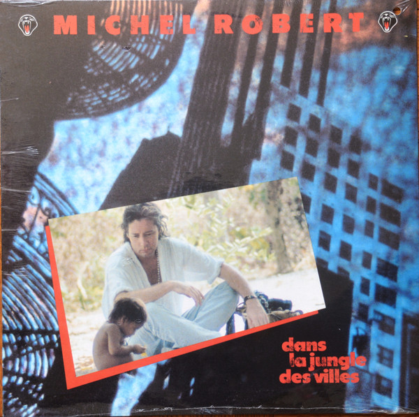 Michel Robert - Dans La Jungle Des Villes | Justin Time (JTR-8412-1) - main Michel Robert - Dans La Jungle Des Villes | Justin Time (JTR-8412-1) - main