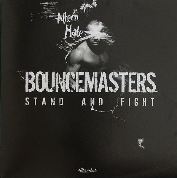 Bouncemasters - Stand And Fight | Altern-Hate (A8014)