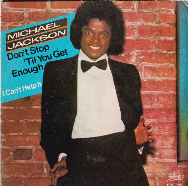 Michael Jackson - Don't Stop 'Til You Get Enough | Epic (EPC 7763) - main Michael Jackson - Don't Stop 'Til You Get Enough | Epic (EPC 7763) - main