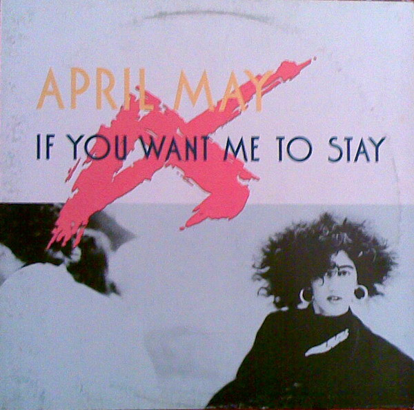 April May - If You Want Me To Stay | WEA (248 402-0) - main April May - If You Want Me To Stay | WEA (248 402-0) - main