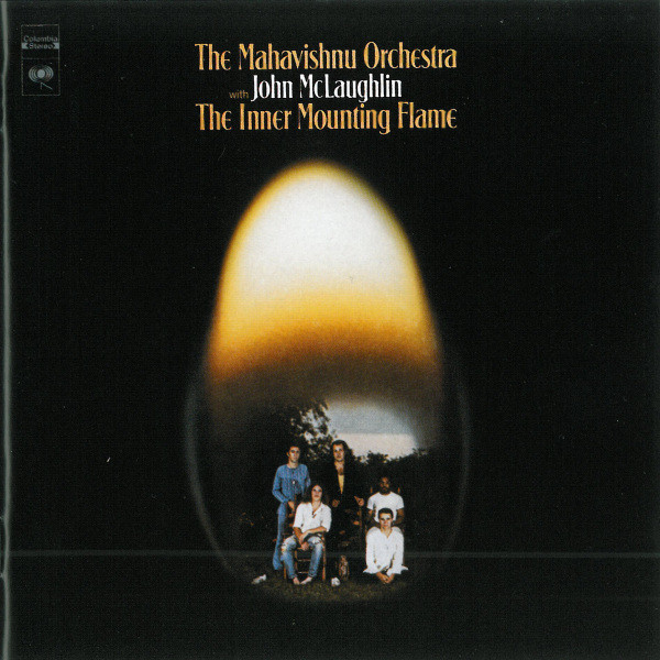 Mahavishnu Orchestra With John McLaughlin - The Inner Mounting Flame | Columbia (CK 65523) Mahavishnu Orchestra With John McLaughlin - The Inner Mounting Flame | Columbia (CK 65523)