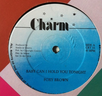Foxy Brown - Baby Can I Hold You Tonight | Charm (CRT 33) - main