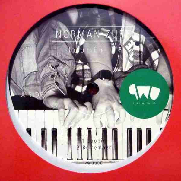 Norman Zube - Loopin EP | Play With Us (PWU006) - main