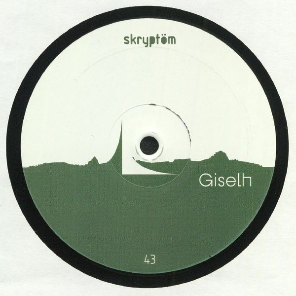 Giselh - Green Landscape EP | Skryptöm Records (SKRPT43) - 2 Giselh - Green Landscape EP | Skryptöm Records (SKRPT43) - 2