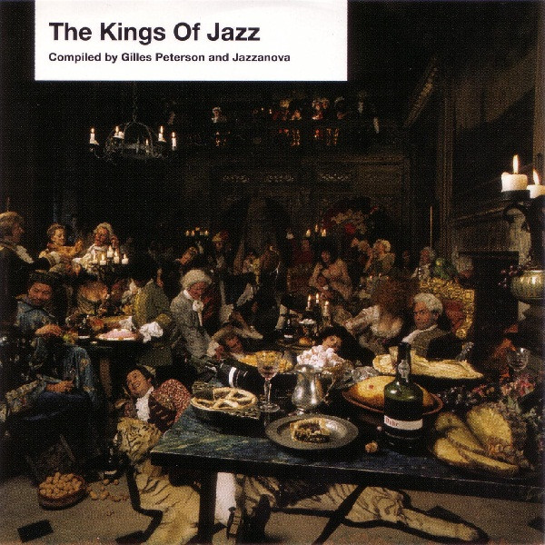 Gilles Peterson & Jazzanova - The Kings Of Jazz | Rapster Records (RR0058CD)