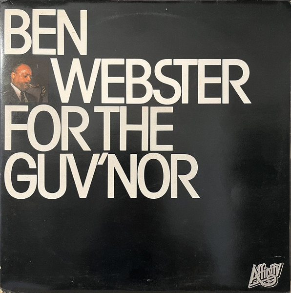 Ben Webster - For The Guv'nor | Affinity (AFF(D) 40)