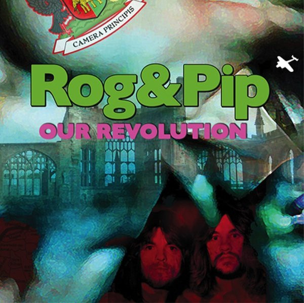 Rog & Pip - Our Revolution | Rise Above Relics (RARLP 013) Rog & Pip - Our Revolution | Rise Above Relics (RARLP 013)