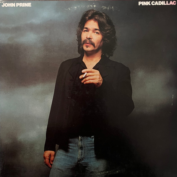 John Prine - Pink Cadillac | Asylum Records (6E-222) John Prine - Pink Cadillac | Asylum Records (6E-222)