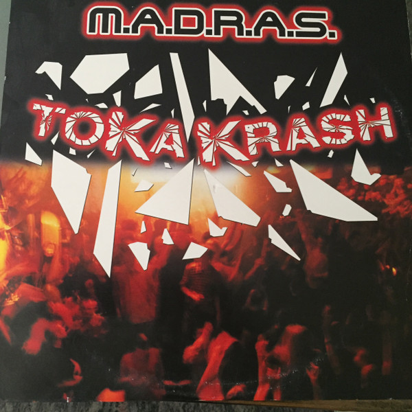 M.A.D.R.A.S. - Tokakrash | Universal Licensing Music (ULM) (015 756-1)