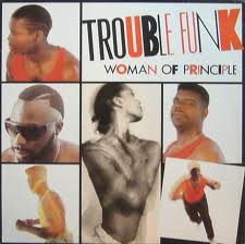 Trouble Funk - Woman Of Principle | 4th & Broadway (12 BRW 70) - main