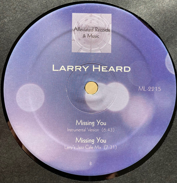 Larry Heard - Missing You | Alleviated Records (ML-2215) - 3 Larry Heard - Missing You | Alleviated Records (ML-2215) - 3
