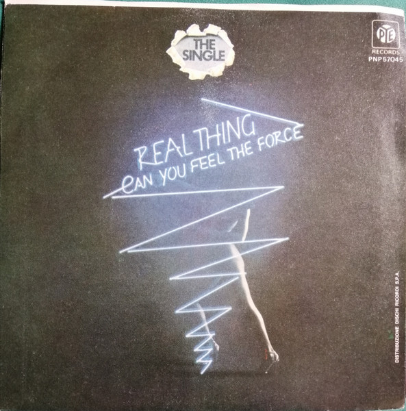The Real Thing - Can You Feel The Force? | Pye Records (PNP 57045) - 2 The Real Thing - Can You Feel The Force? | Pye Records (PNP 57045) - 2
