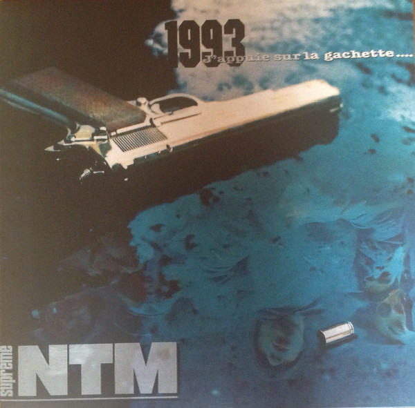 Suprême NTM - 1993... J'Appuie Sur La Gachette | Epic (EPC 473630-1)