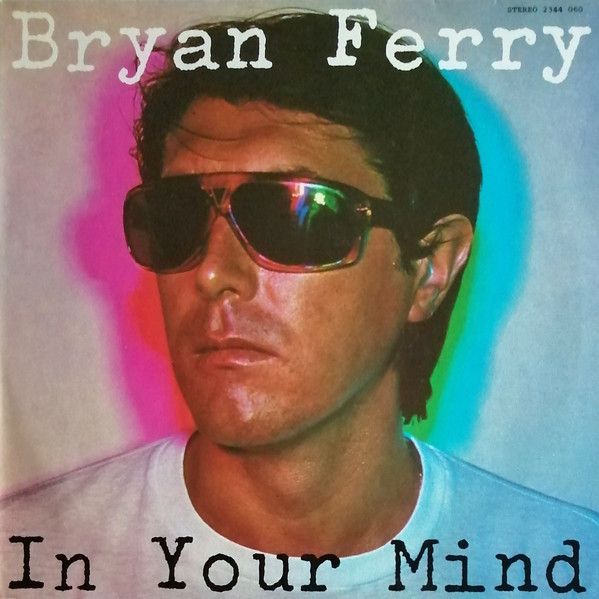 Bryan Ferry - In Your Mind | Polydor (23 44 060) - main