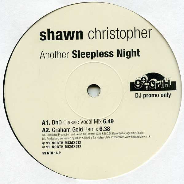 Shawn Christopher - Another Sleepless Night | 99 North (99 NTH 16 P)