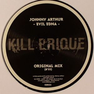 Johnny Arthur - Evil Edna | Kill Brique (KBR02) - main Johnny Arthur - Evil Edna | Kill Brique (KBR02) - main