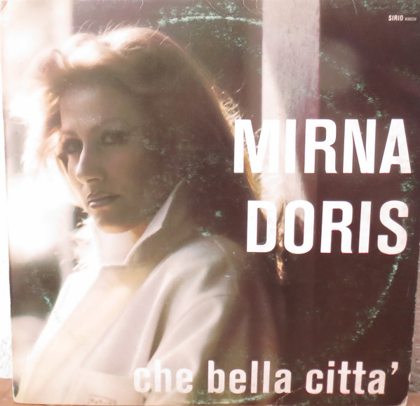 Mirna Doris - Che Bella Città | Sirio (K00220)