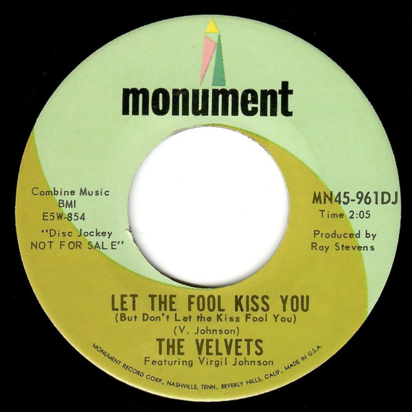 The Velvets - Baby The Magic Is Gone / Let The Fool Kiss You | Monument (MN45-961DJ) - 2