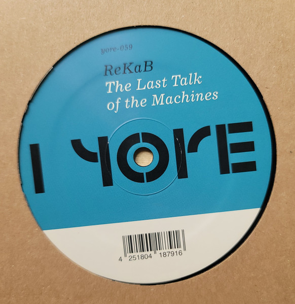 ReKaB - The Last Talk Of The Machines | Yore Records (yore-059) - main