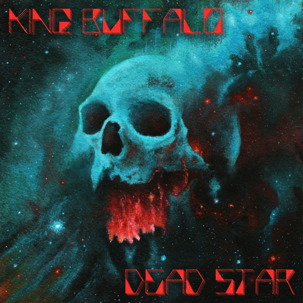 King Buffalo - Dead Star | Stickman Records (PSYCHOBABBLE 111)