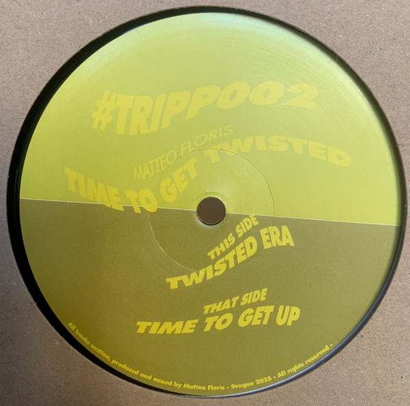 Matteo Floris - Time To Get Twisted | Tripper (TRIPP002)