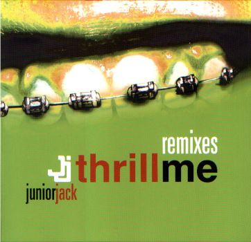 Junior Jack - Thrill Me (Remixes) | [PIAS] Recordings (PIASB 047 R) - main