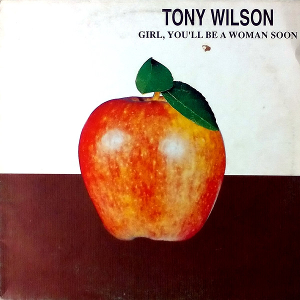 Tony Wilson - Girl, You'll Be A Woman Soon | Blanco Y Negro (MX 598)