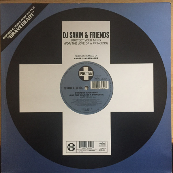 DJ Sakin & Friends - Protect Your Mind (For The Love Of A Princess) | Positiva (12TIV-107) - main