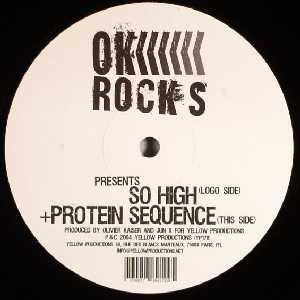 OK Rocks - So High / Protein Sequence | Yellow Productions (YP 178)
