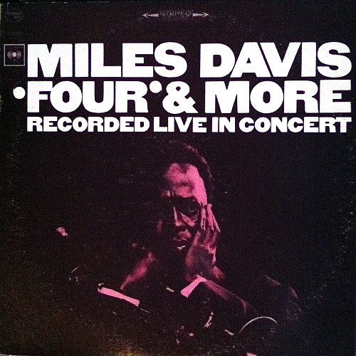 Miles Davis - 'Four' & More - Recorded Live In Concert | Columbia (PC 9253) - main