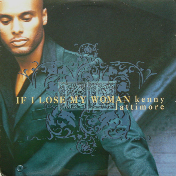 Kenny Lattimore - If I Lose My Woman | Columbia (44 79120) - main