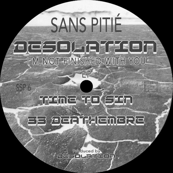 Desolation - I M Not Finished With You EP | Sans Pitie (SSP 6) - 2