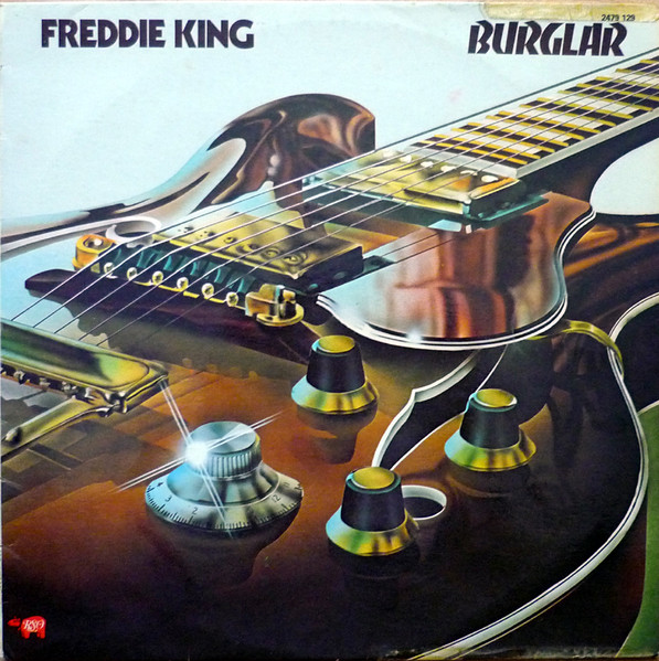 Freddie King - Burglar | RSO (2479 129) - main
