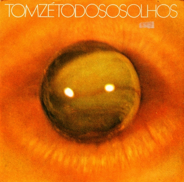 Tom Zé - Todos Os Olhos | Polysom (33069-1)