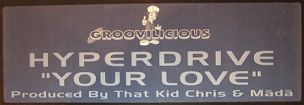 Hyperdrive - Your Love... | Groovilicious (GM 083) - 3