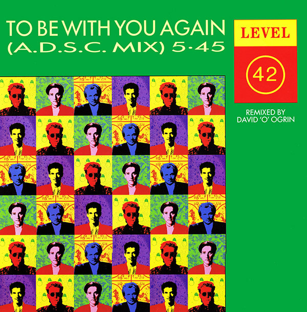 Level 42 - To Be With You Again (A.D.S.C. Mix) | Polydor (POSPA 855)