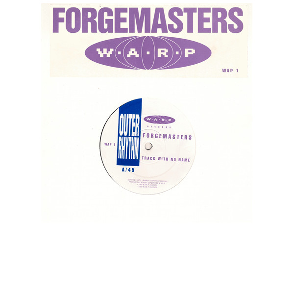 Forgemasters - Track With No Name / Shall We... | Warp Records (WAP 1) Forgemasters - Track With No Name / Shall We... | Warp Records (WAP 1)