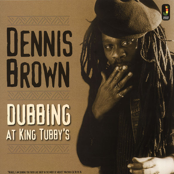 Dennis Brown - Dubbing At King Tubby's | Jamaican Recordings (JRLP060) - main Dennis Brown - Dubbing At King Tubby's | Jamaican Recordings (JRLP060) - main