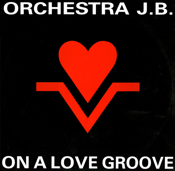 Orchestra JB - On A Love Groove | Metro Music International (12 MMI-1) - main