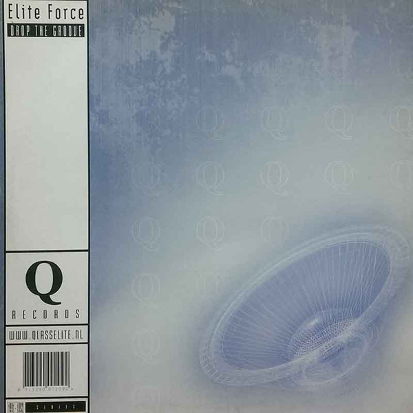Elite Force - Drop The Groove | Qlass Elite Records (91-92 / 001)