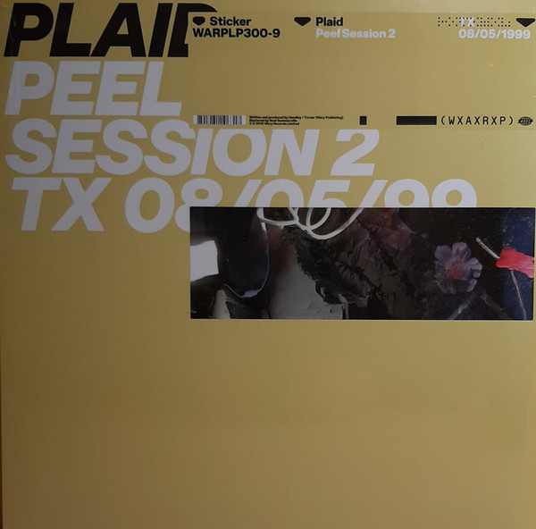 Plaid - Peel Session 2 TX 08/05/99 | Warp Records (WARPLP300-9)