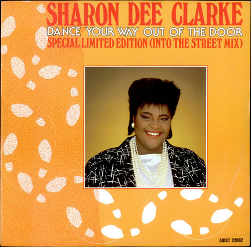Sharon Dee Clarke - Dance Your Way Out Of The Door | Arista (ARIST 22682)
