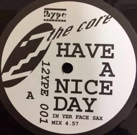 2 The Core - Have A Nice Day | !Hype (12YPE 001)