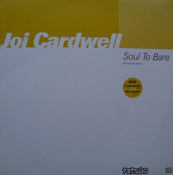 Joi Cardwell - Soul To Bare (The Techno Mixes) (Disk #1) | Tetsuo (tetsuo 049-12X)