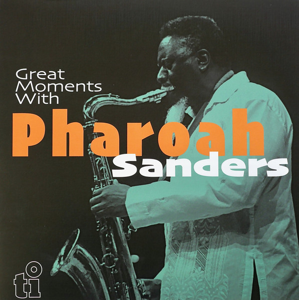 Pharoah Sanders - Great Moments With Pharoah Sanders | Timeless Records (MOVLP3289)