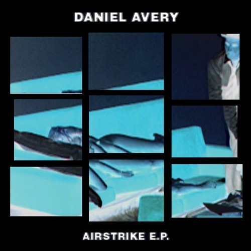 Daniel Avery - Airstrike EP | Emotional Relish (ERL004)