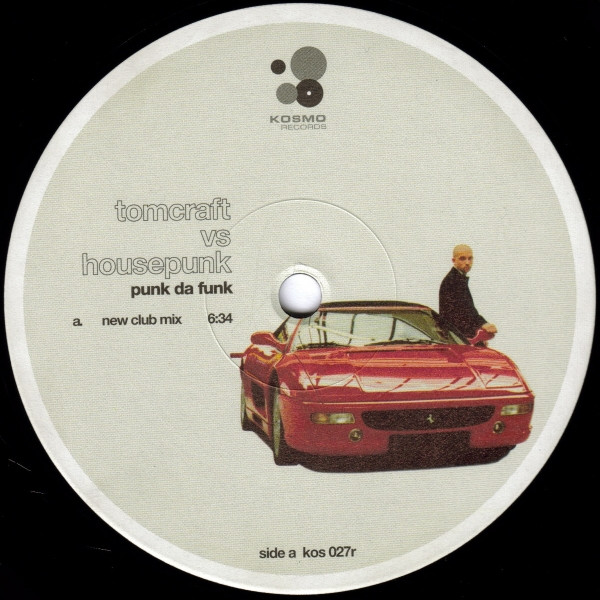 Tomcraft Vs Housepunk - Punk Da Funk | Kosmo Records (kos 027r) - 2