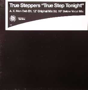 True Steppers - True Step Tonight | Ice Cream Records (TRUX01)