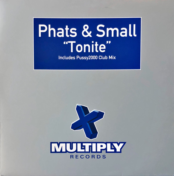 Phats & Small - Tonite | Multiply Records (MTP 668859 6)