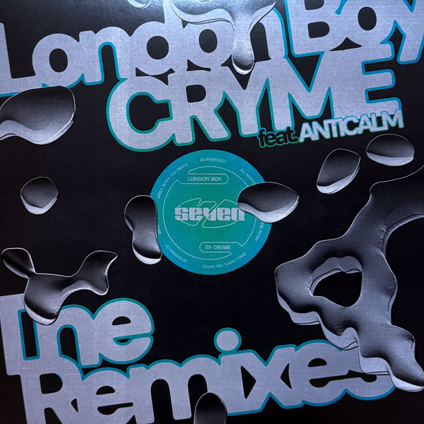 CRYME , ANTICALM - London Boy: The Remixes | Seven (SEVEN7000LTD) - main